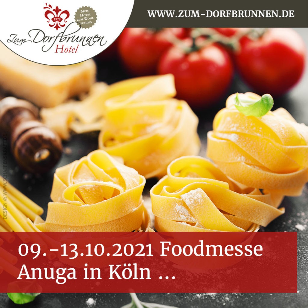 Besuchen Sie doch vom 9.10. bis zum 13.10.2021 die Foodmesse Anuga in Köln ...